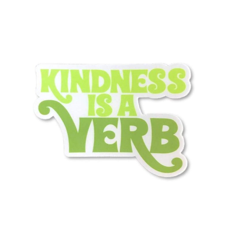 kindness is a verb sticker 622028