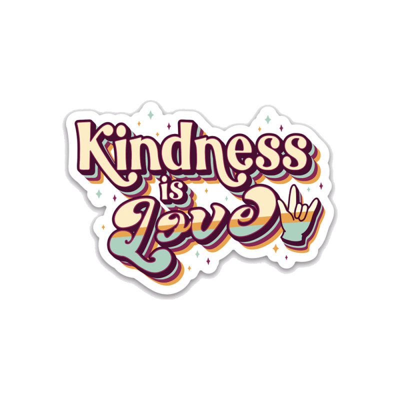 kindnessislovesticker